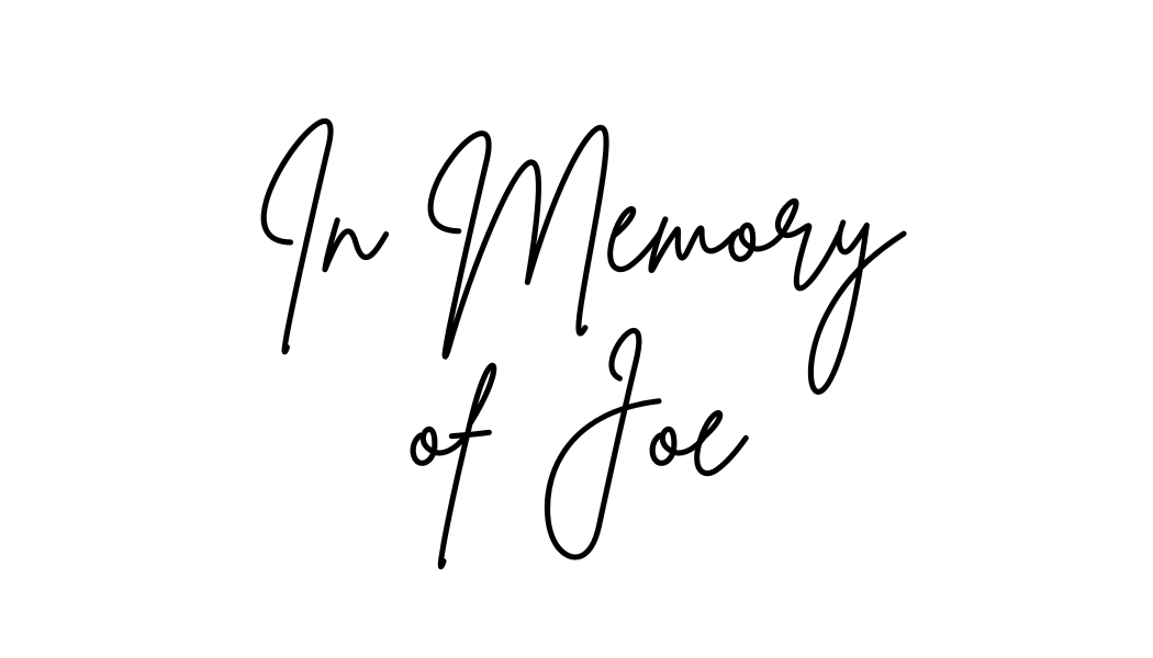 In Memory of Joe